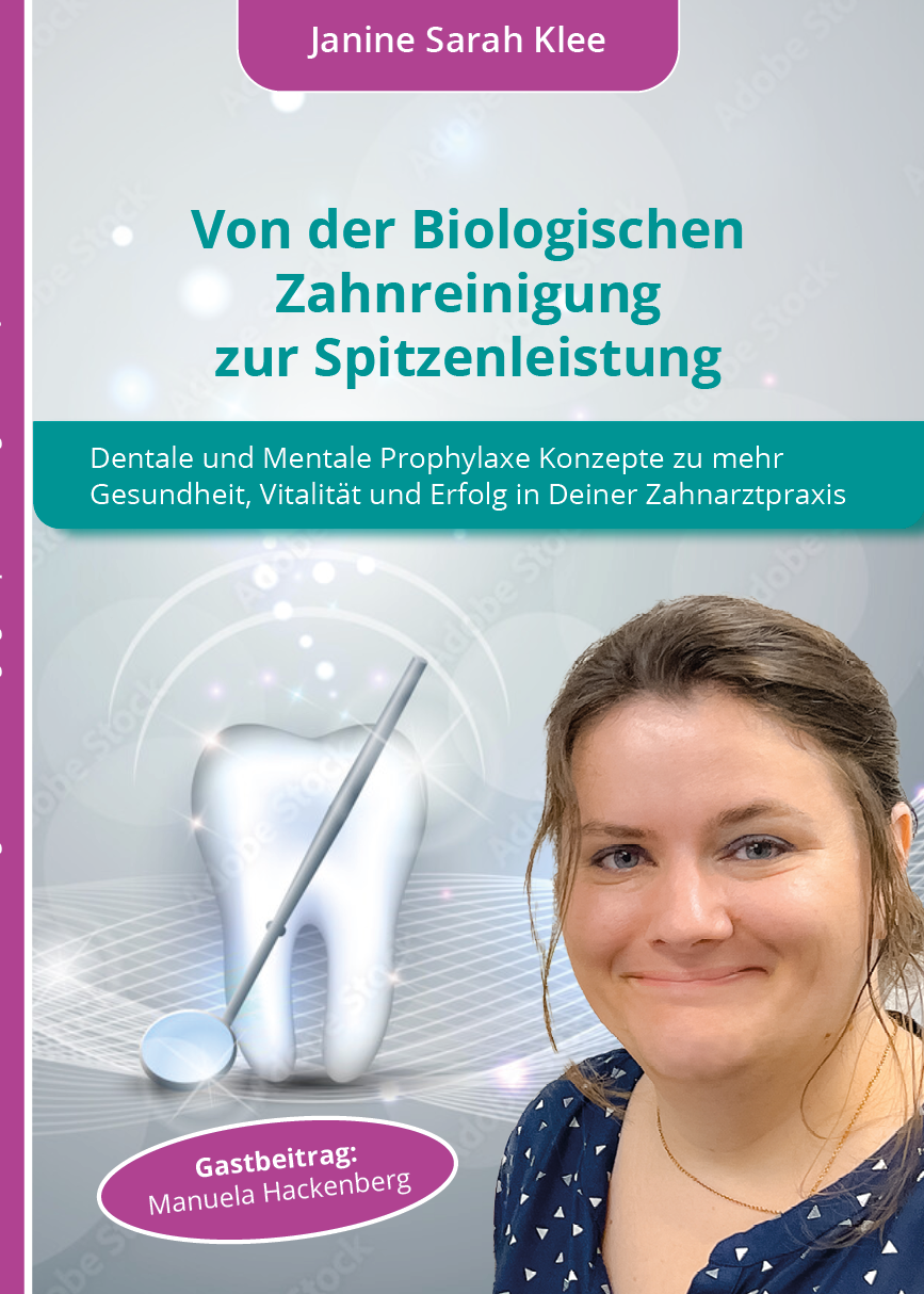 Von der Bio Zahnreinigung bis zur Spitzenleistung Dentale und mentale Prophylaxekonzepte