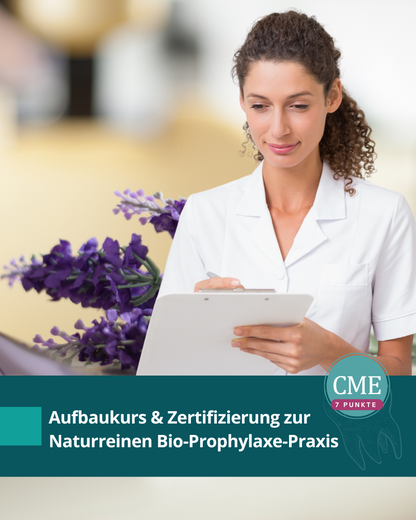 Aufbaukurs: Naturreinen Bio-Prophylaxe