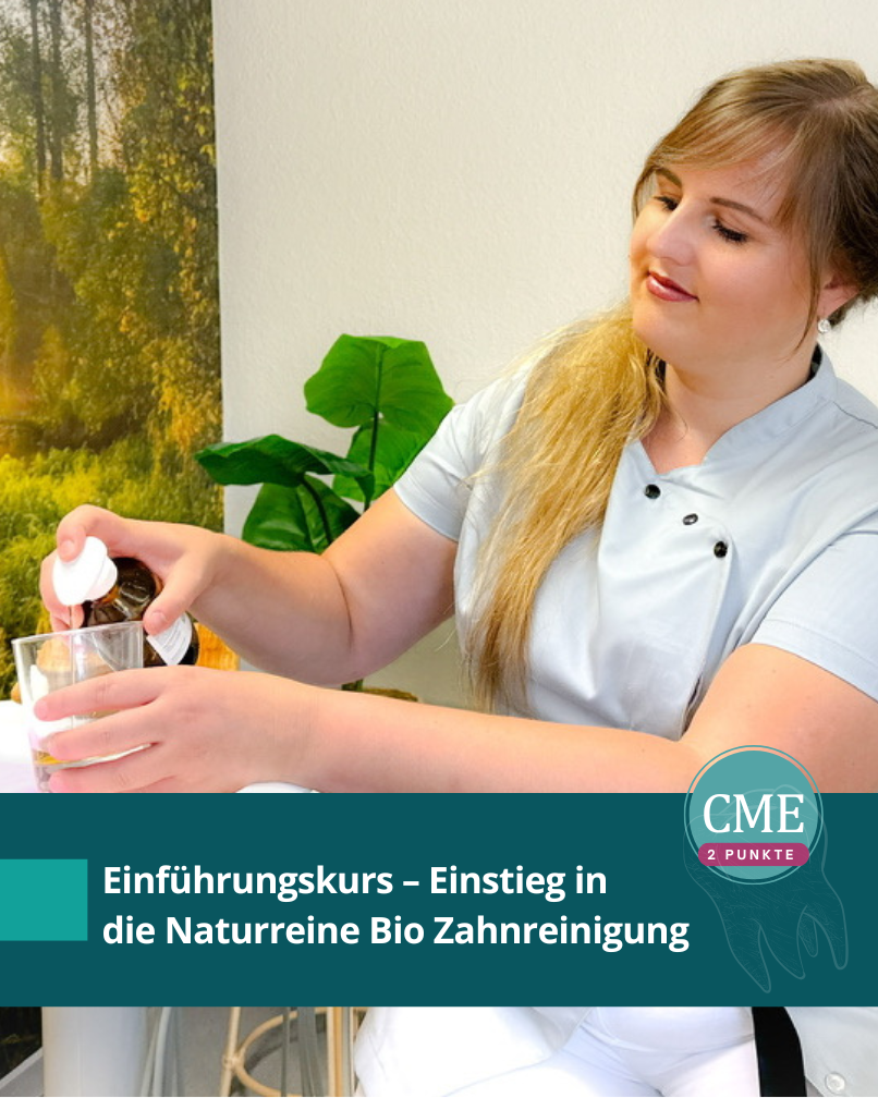 Einführungskurs -Einstieg in die Naturreine Bio Zahnreinigung mit Starter-Set